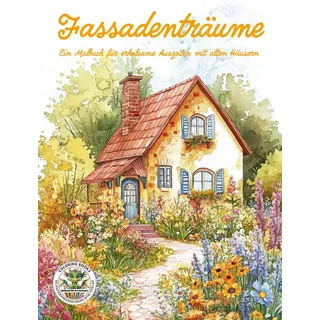 Papierfresserchens MTM-Verlag Fassadenträume - Ein Malbuch für erholsame Auszeiten mit alten Häusern