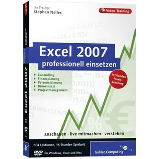 Excel 2007 professionell einsetzen. Das Video-Training für Controlling, Finanzplanung, Personalplanung, Büroeinsatz und Projektmanagement (Neu differenzbesteuert)