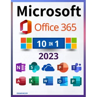 Microsoft Office 365: [10 en 1] La guía definitiva y detallada para aprender rápidamente | Incluyendo Excel, Word, PowerPoint, OneNote, Access, Outlook, SharePoint, Publisher, Teams y OneDrive.