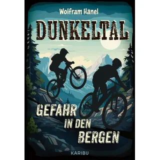 karibu – ein verlag der edel verlagsgruppe Dunkeltal – Gefahr in den Bergen