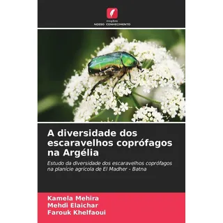 A diversidade dos escaravelhos coprófagos na Argélia: Estudo da diversidade dos escaravelhos coprófagos na planície agrícola de El Madher - Batna