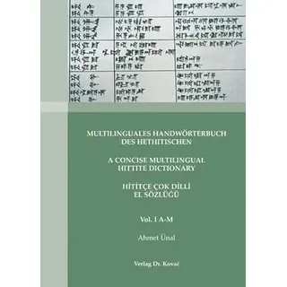 Multilinguales Handwörterbuch des Hethitischen / A Concise Multilingual Hittite Dictionary / Hititçe Çok Dilli El Sözlük: Hethitisches, englisches, ... Sprachwissenschaftliche Forschungsergebnisse)