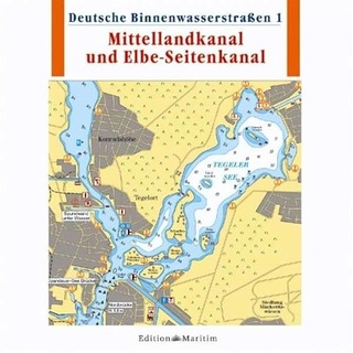 Deutsche Binnenwasserstraßen Mittellandkanal und Elbe-Seitenkanal,1 CD-ROM: Nur mit 'Binnen Navigator' oder 'Yacht Navigator mobile' verwendbar!