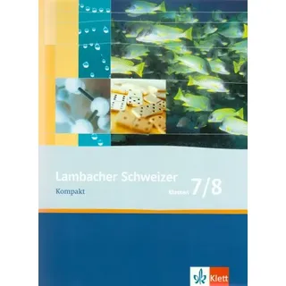 Lambacher Schweizer Mathematik Kompakt 7/8: Arbeitsheft zum Nachschlagen Klassen 7/8 (Lambacher Schweizer Kompakt)