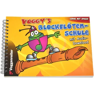 VOGGENREITER Voggy's Blockflötenschule: Für Sopran-Blockflöte in C. Lerne mit Spaß!