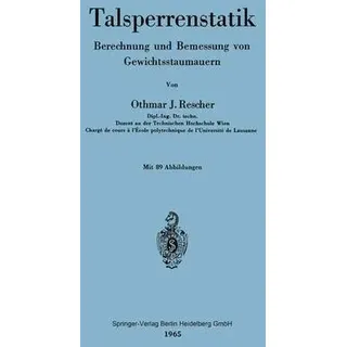 Talsperrenstatik Berechnung und Bemessung von Gewichtsstaumauern