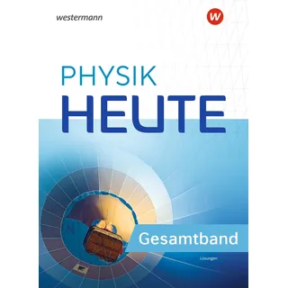 Westermann Schulbuchverlag Physik heute - Ausgabe 2024 für Rheinland-Pfalz: Gesamtband Lösungen