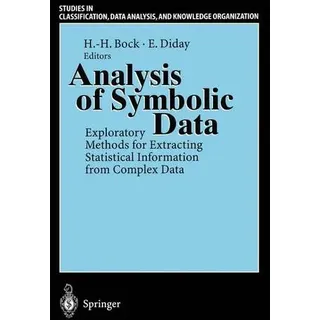 Analysis of Symbolic Data Exploratory Methods for Extracting Statistical Information from Complex Data