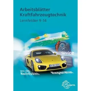 Europa Lehrmittel Verlag Arbeitsblätter Kraftfahrzeugtechnik. Lernfelder 9-14